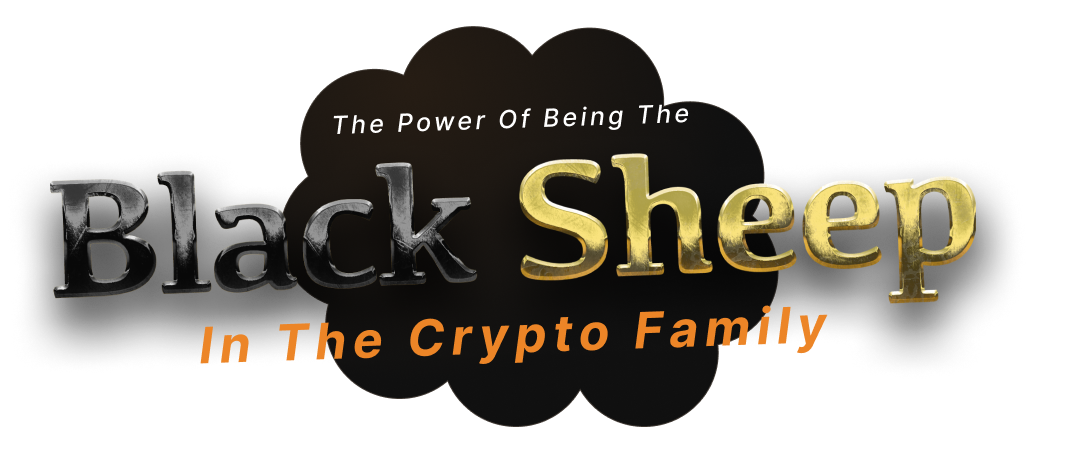 The Power Of Being The BLACK SHEEP In The Crypto Family